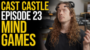 Cast Cast Episode #23 - Mind Games