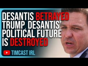 DeSantis BETRAYED Trump, DeSantis’ Political Future Is DESTROYED