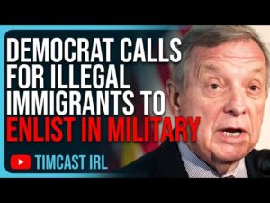 Democrat Calls For Illegal Immigrants To ENLIST In Military Sparking Outrage